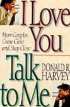 I Love You Talk To Me- Donald R. Harvey